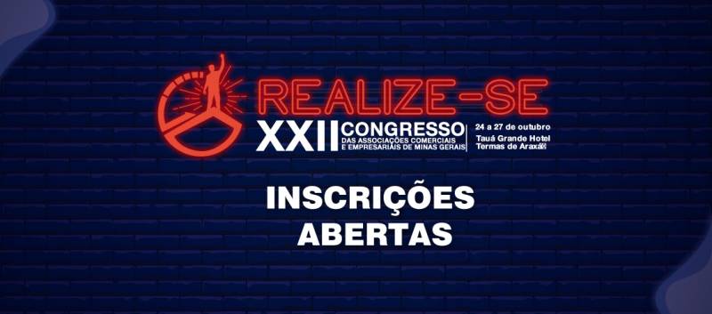 XXII Congresso das Associações Comerciais e Empresariais de Minas Gerais