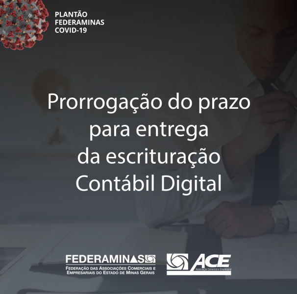Prorrogação do prazo para entrega da escrituração Contábil Digital