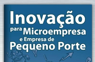 Cartilha orienta empresários sobre investimentos em tecnologia e inovação