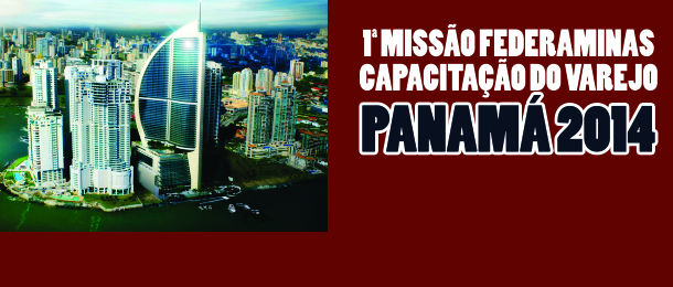 Presidente Parolini lidera a Missão Clube de Compras Panamá 2014