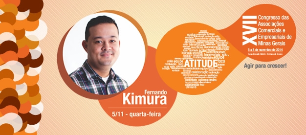 XVII Congresso das ACEs mineiras terá palestra do administrador Fernando Kimura